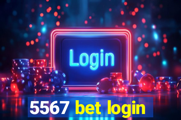 5567 bet login