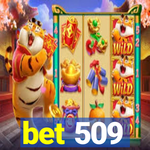 bet 509