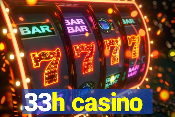 33h casino