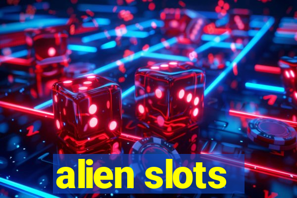 alien slots