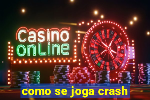 como se joga crash