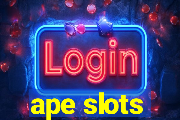 ape slots