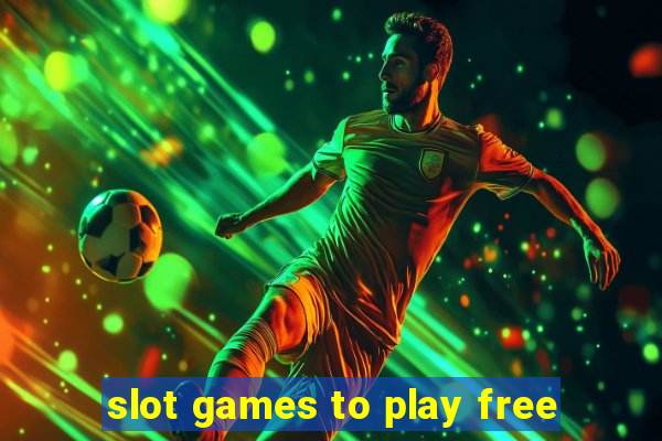 slot games to play free