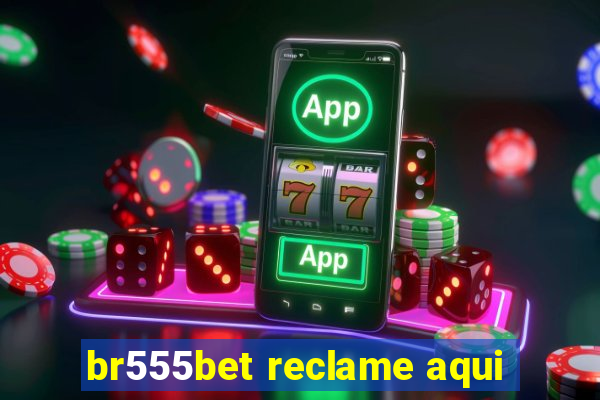 br555bet reclame aqui