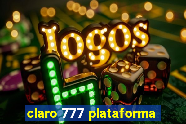 claro 777 plataforma