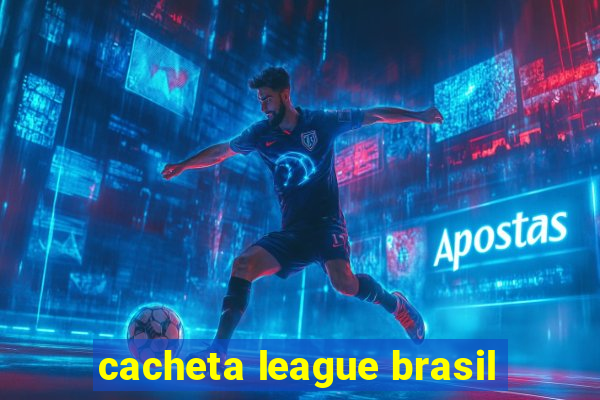 cacheta league brasil