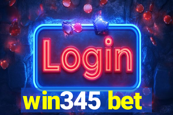 win345 bet