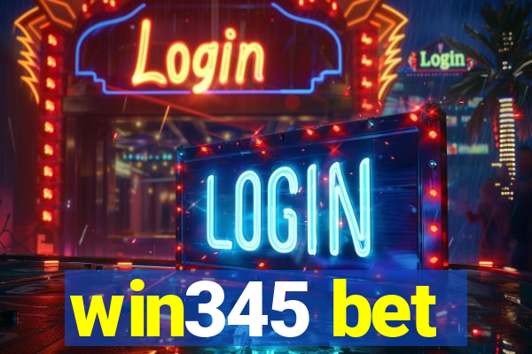 win345 bet