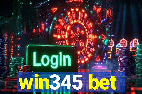 win345 bet