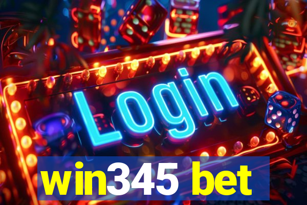 win345 bet