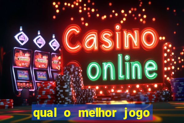 qual o melhor jogo para jogar e ganhar dinheiro