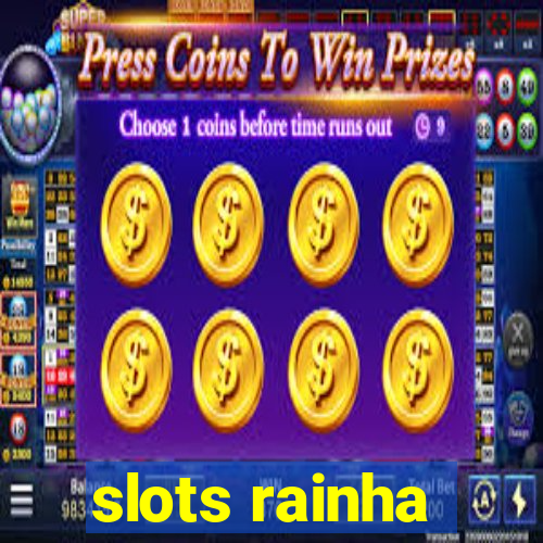 slots rainha