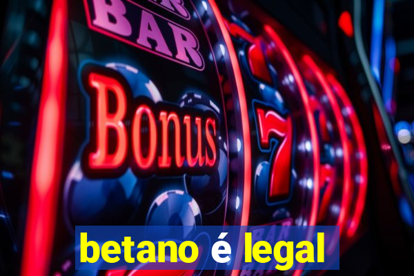 betano é legal