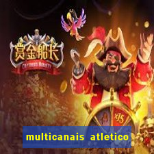 multicanais atletico de madrid