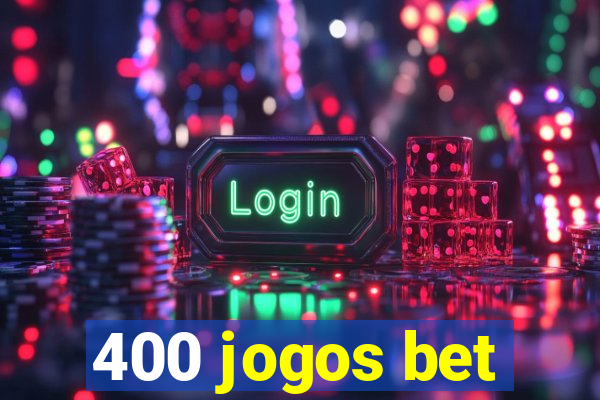 400 jogos bet