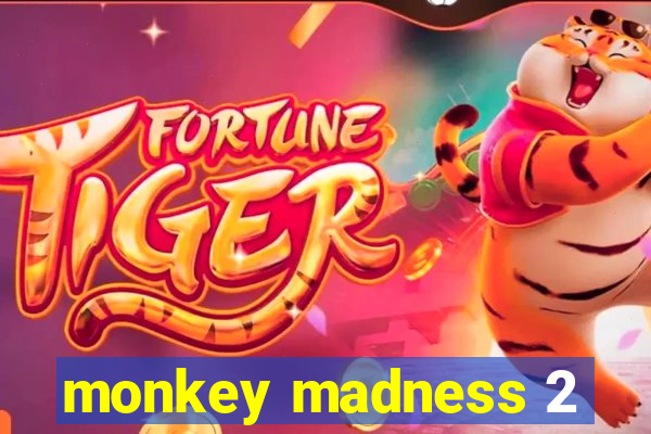 monkey madness 2