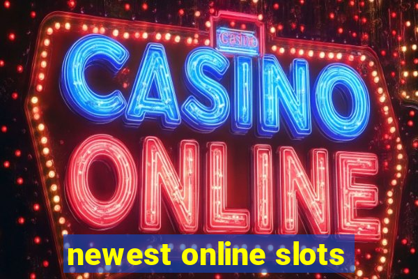 newest online slots