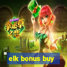 elk bonus buy