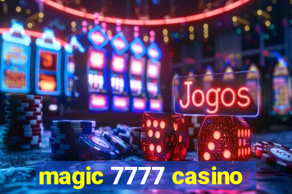 magic 7777 casino