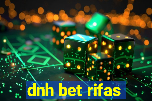 dnh bet rifas