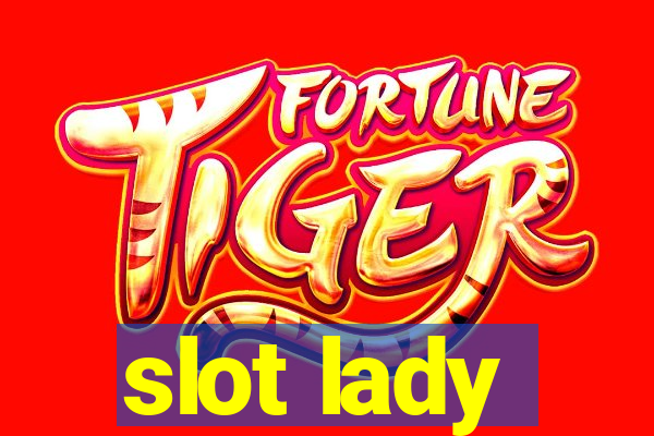 slot lady