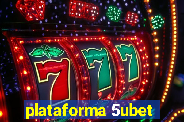 plataforma 5ubet