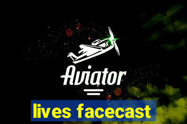 lives facecast