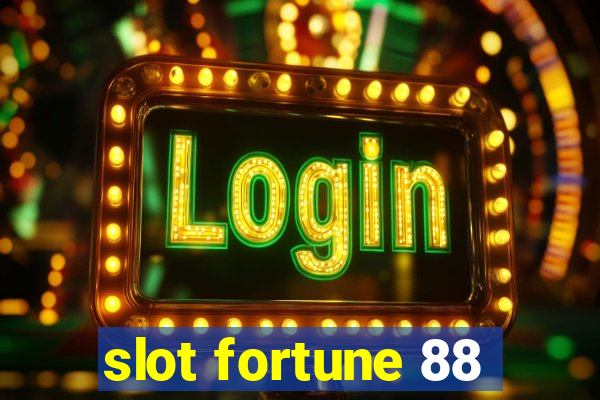 slot fortune 88