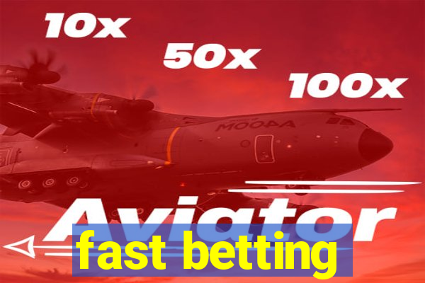 fast betting