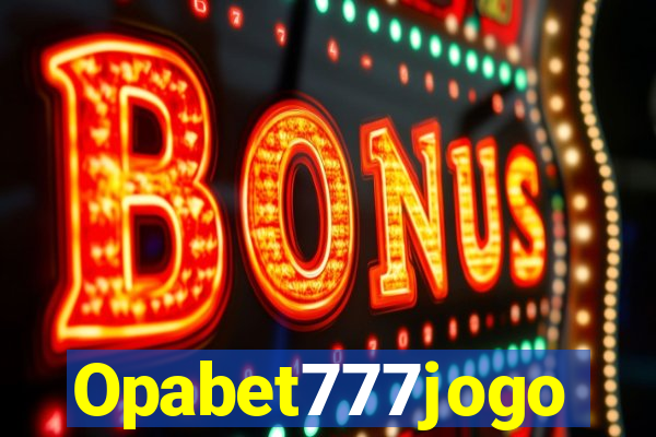 Opabet777jogo