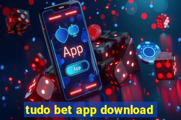 tudo bet app download