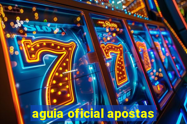 aguia oficial apostas