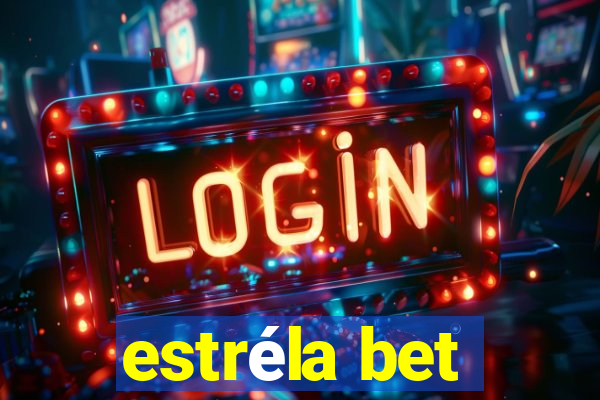 estréla bet