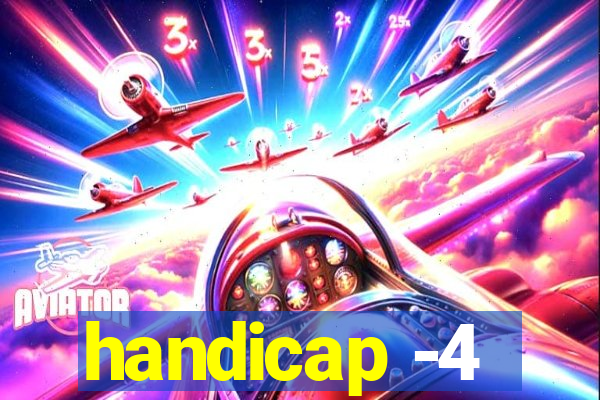 handicap -4