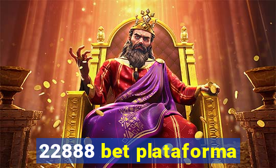 22888 bet plataforma