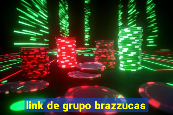 link de grupo brazzucas