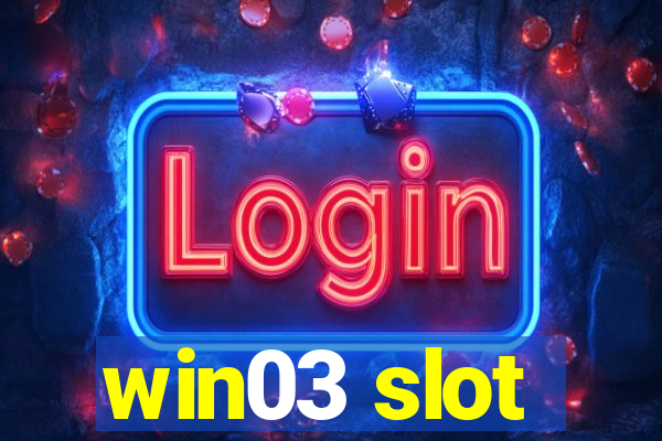 win03 slot