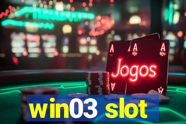 win03 slot