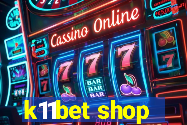 k11bet shop