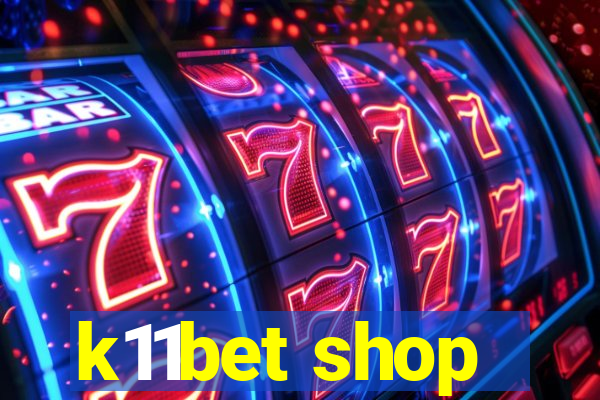 k11bet shop