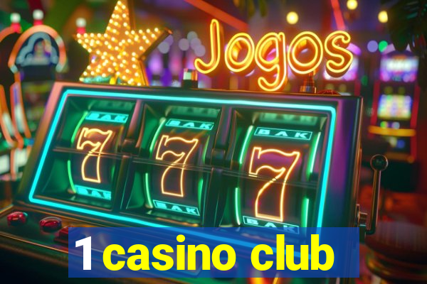 1 casino club