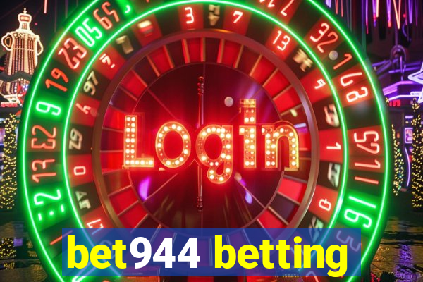 bet944 betting