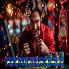 grandes lagos agendamento