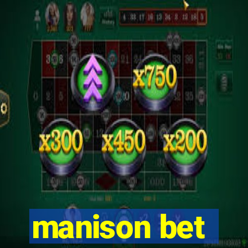 manison bet