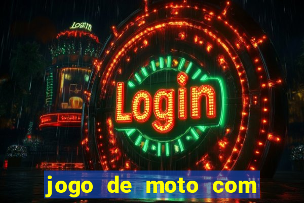 jogo de moto com dinheiro infinito