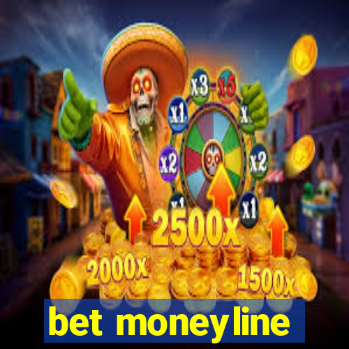 bet moneyline