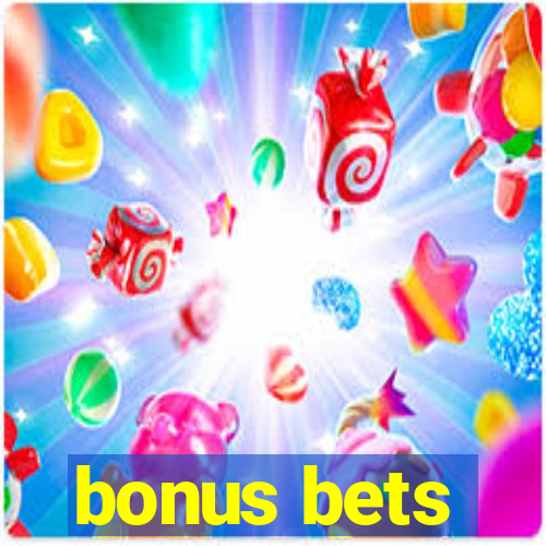 bonus bets