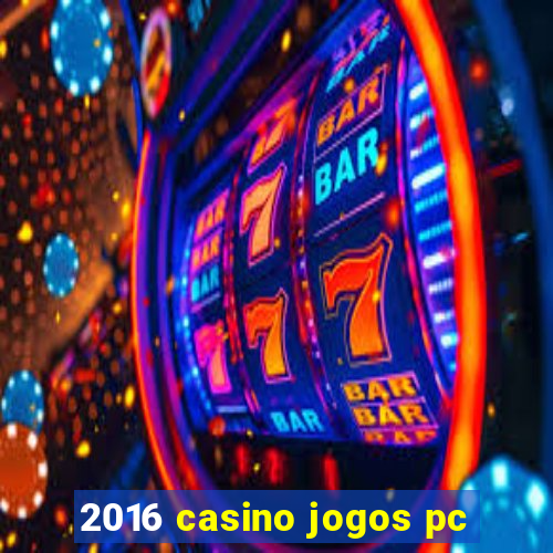 2016 casino jogos pc