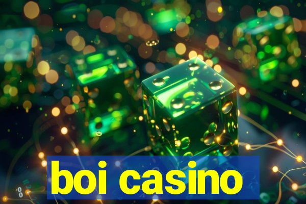 boi casino