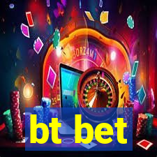 bt bet